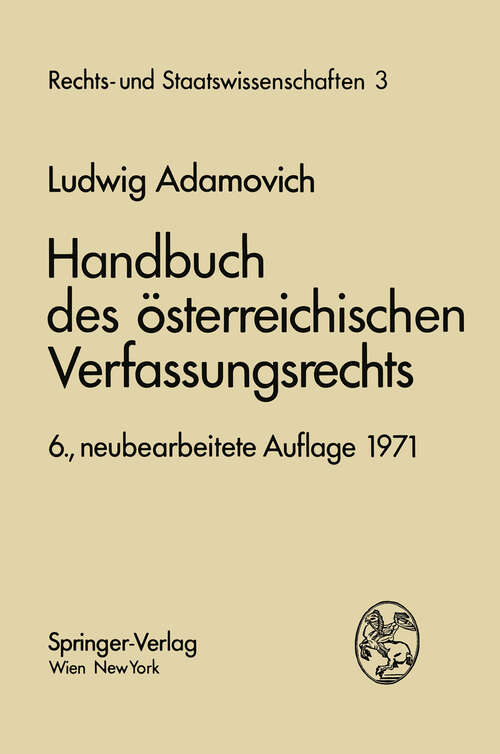 Book cover of Handbuch des österreichischen Verfassungsrechts (6. Aufl. 1971) (Rechts- und Staatswissenschaften #3)