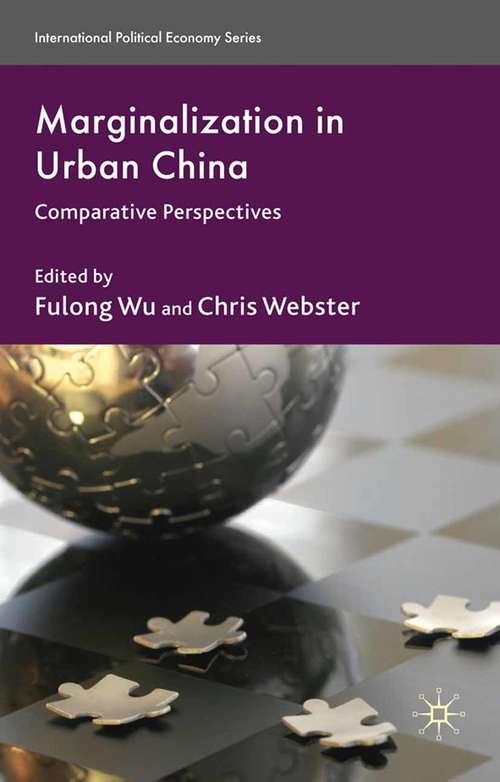 Book cover of Marginalization in Urban China: Comparative Perspectives (2010) (International Political Economy Series)