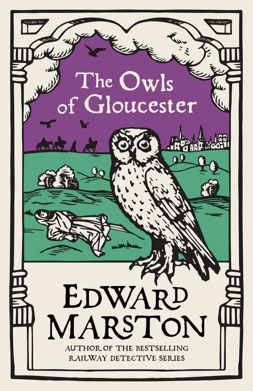 Book cover of The Owls of Gloucester: A gripping medieval mystery from the bestselling author (Domesday #10)