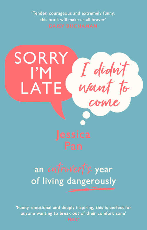 Book cover of Sorry I'm Late, I Didn't Want to Come: An Introvert’s Year of Living Dangerously