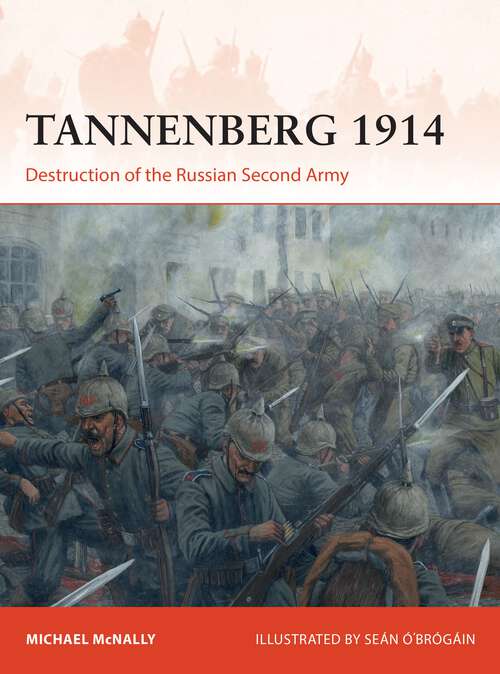 Book cover of Tannenberg 1914: Destruction of the Russian Second Army (Campaign)