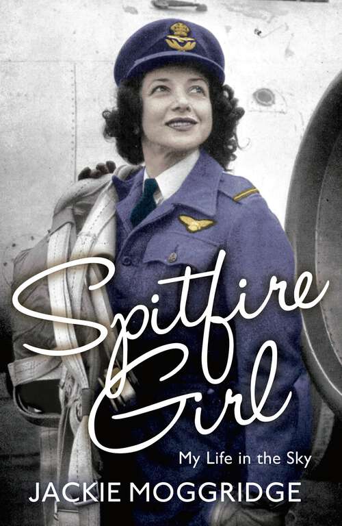 Book cover of Spitfire Girl: My Life in the Sky