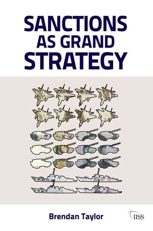 Book cover of Sanctions as Grand Strategy (Adelphi series)