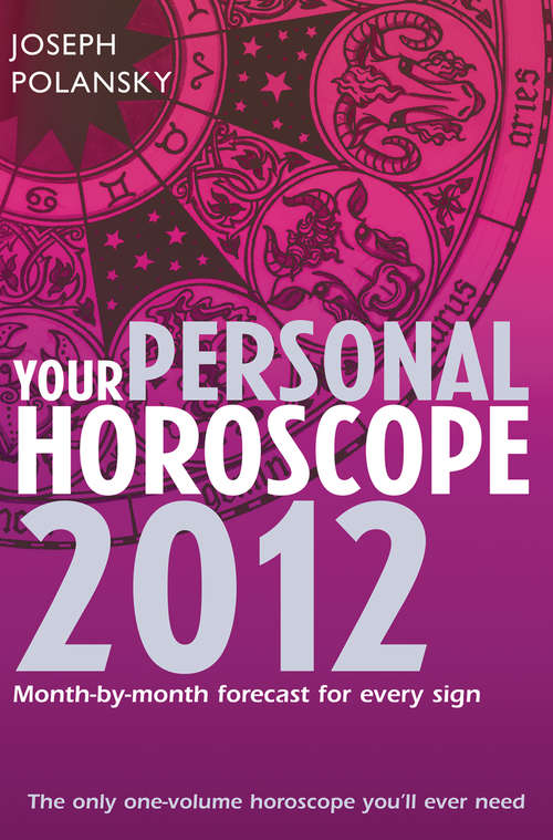 Book cover of Your Personal Horoscope 2012: Month-by-month Forecasts For Every Sign (ePub edition)