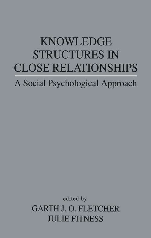 Book cover of Knowledge Structures in Close Relationships: A Social Psychological Approach