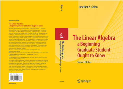 Book cover of The Linear Algebra a Beginning Graduate Student Ought to Know (2nd ed. 2007)