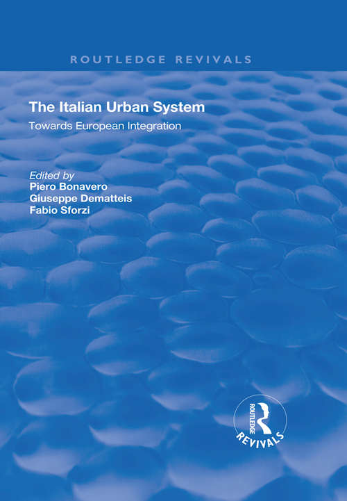 Book cover of The Italian Urban System: Towards European Integration (Routledge Revivals)