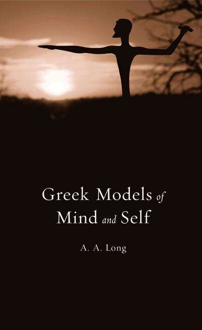 Book cover of Greek Models of Mind and Self (Revealing antiquity ; #22)