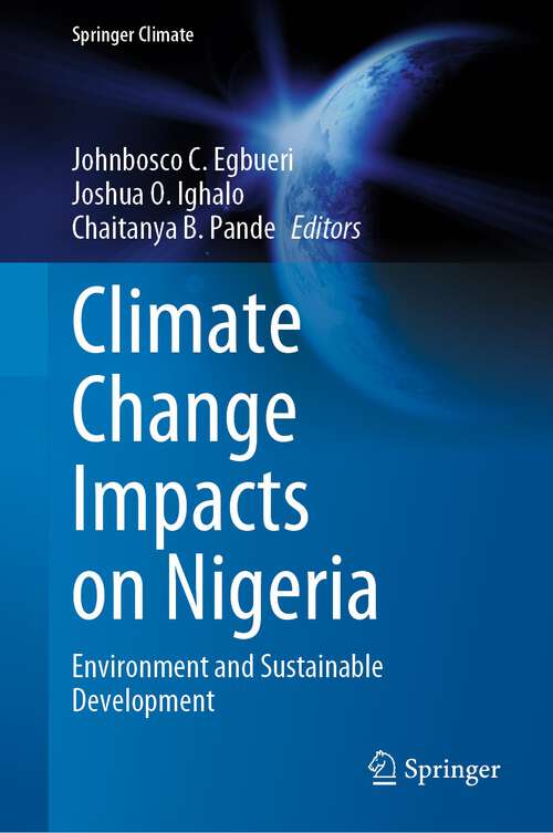 Book cover of Climate Change Impacts on Nigeria: Environment and Sustainable Development (1st ed. 2023) (Springer Climate)