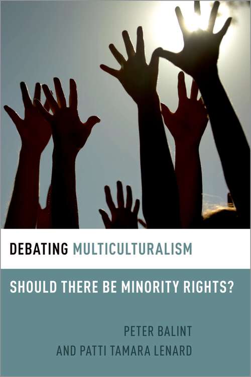 Book cover of Debating Multiculturalism: Should There be Minority Rights? (Debating Ethics)