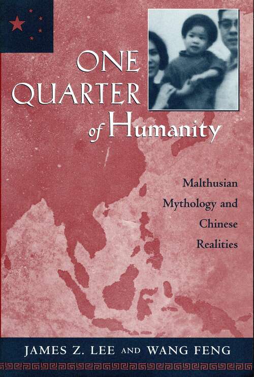 Book cover of One Quarter of Humanity: Malthusian Mythology And Chinese Realities, 1700-2000