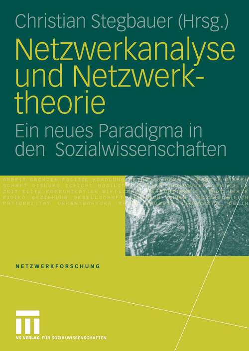 Book cover of Netzwerkanalyse und Netzwerktheorie: Ein neues Paradigma in den  Sozialwissenschaften (2008) (Netzwerkforschung)
