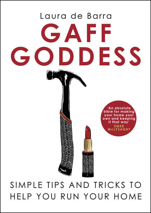 Book cover of Gaff Goddess: Simple Tips and Tricks to Help You Run Your Home