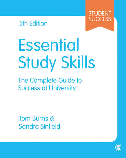Book cover of Essential Study Skills: The Complete Guide to Success at University (Fifth Edition) (Student Success)