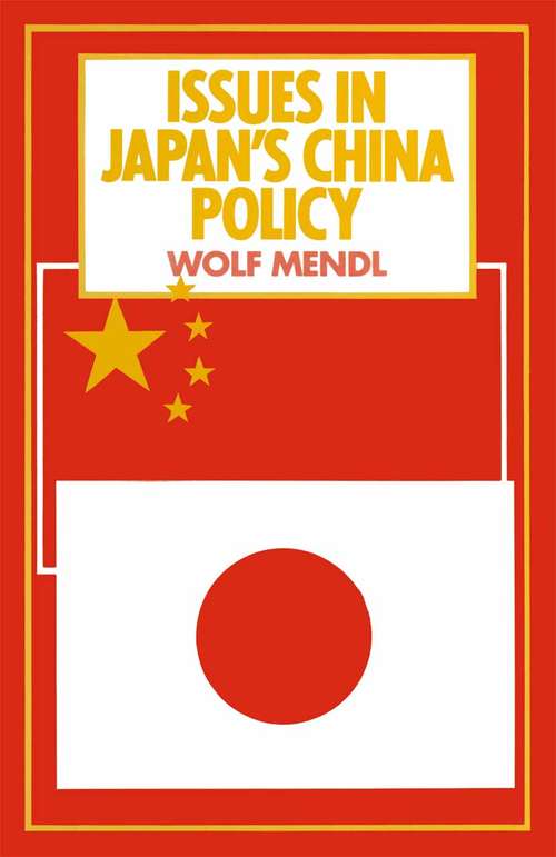 Book cover of Issues in Japan’s China Policy (1st ed. 1978)