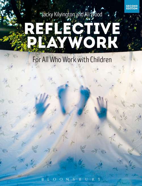 Book cover of Reflective Playwork: For All Who Work with Children