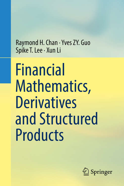 Book cover of Financial Mathematics, Derivatives and Structured Products (1st ed. 2019)