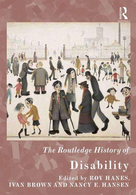 Book cover of The Routledge History Of Disability (Routledge Histories Ser.)
