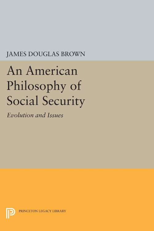 Book cover of An American Philosophy of Social Security: Evolution and Issues (PDF)