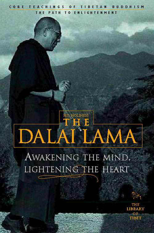 Book cover of Awakening the Mind, Lightening the Heart: Core Teachings Of Tibetan Buddhism (ePub edition) (Harpercollins Library Of Tibet Ser.: Vol. 2)