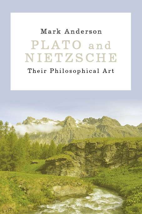 Book cover of Plato and Nietzsche: Their Philosophical Art