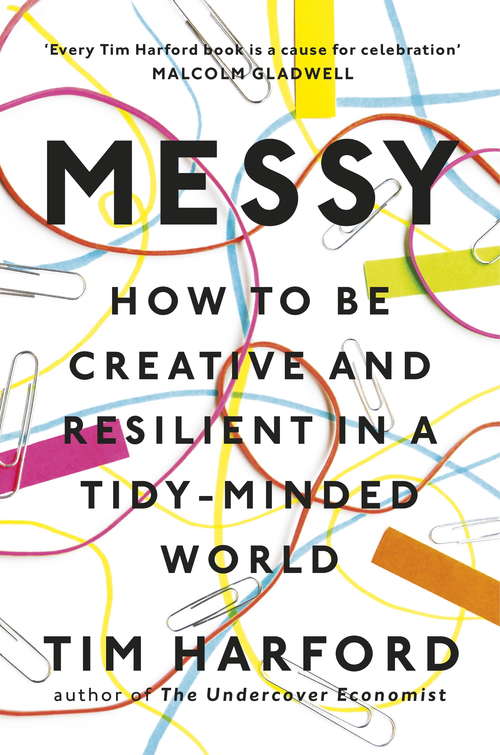 Book cover of Messy: How to Be Creative and Resilient in a Tidy-Minded World