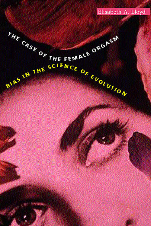 Book cover of The Case of the Female Orgasm: Bias in the Science of Evolution