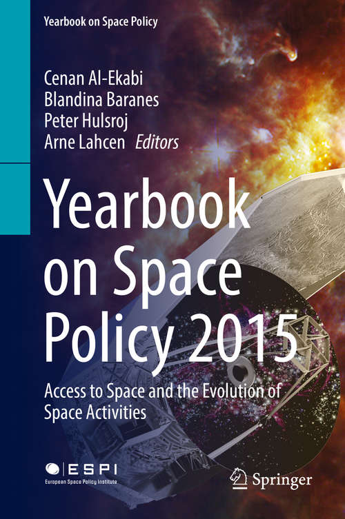 Book cover of Yearbook on Space Policy 2015: Access to Space and the Evolution of Space Activities (Yearbook on Space Policy)