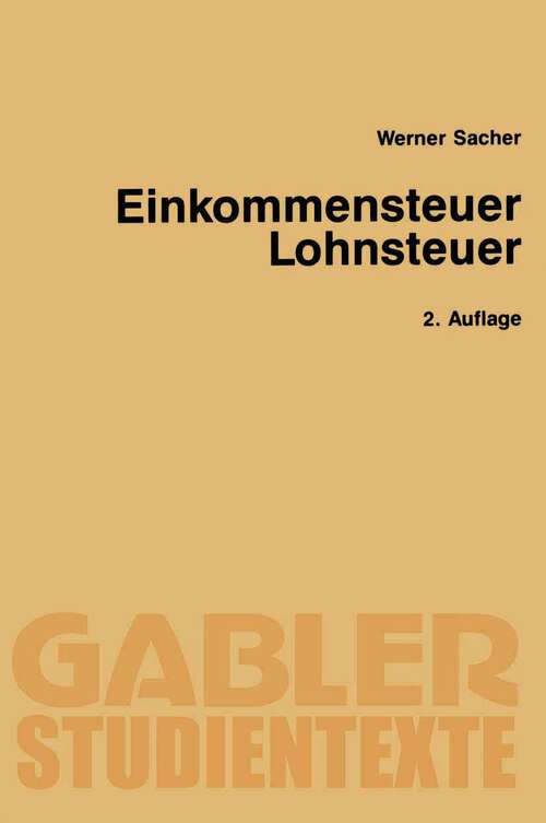 Book cover of Einkommensteuer / Lohnsteuer (2. Aufl. 1988) (Gabler-Studientexte)