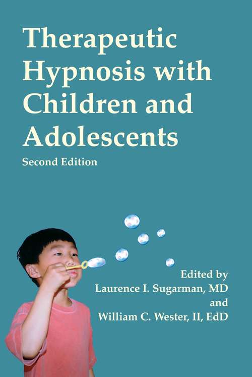 Book cover of Therapeutic Hypnosis with Children and Adolescents: Second edition