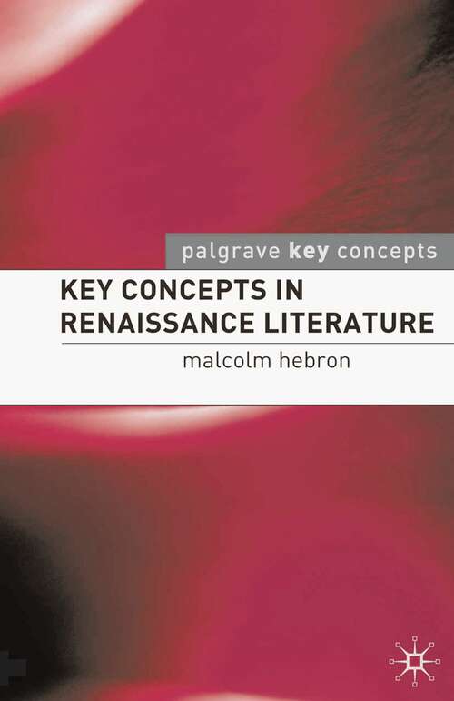 Book cover of Key Concepts in Renaissance Literature (2008) (Key Concepts: Literature)