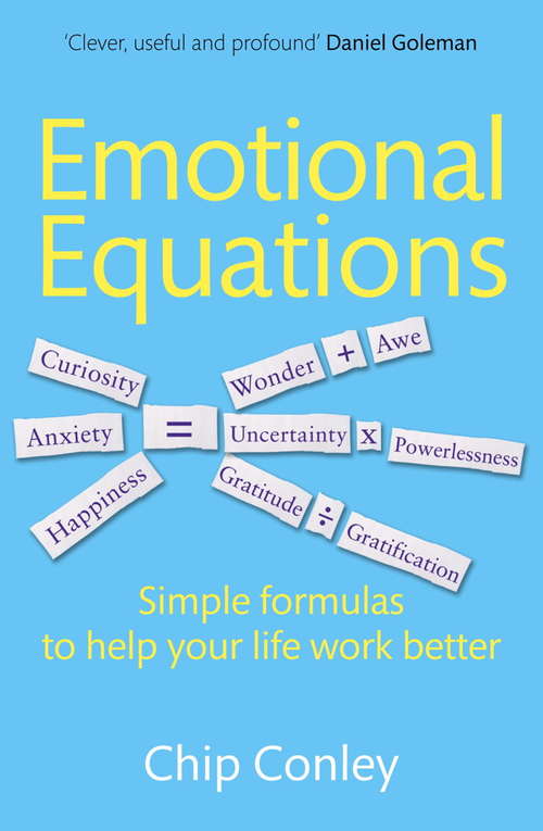 Book cover of Emotional Equations: Simple formulas to help your life work better