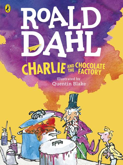 Book cover of Charlie and the Chocolate Factory (Puffin Modern Classics Ser.)