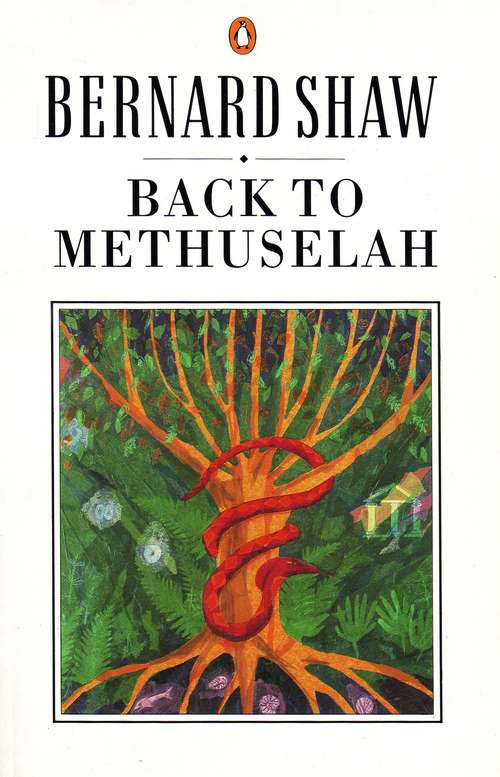 Book cover of Back to Methuselah: A Metabiological Pentateuch, Volume 2