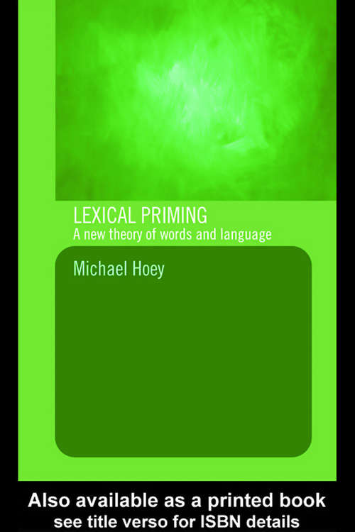 Book cover of Lexical Priming: A New Theory of Words and Language