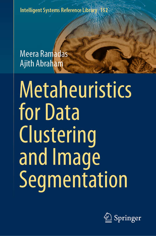 Book cover of Metaheuristics for Data Clustering and Image Segmentation (Intelligent Systems Reference Library #152)
