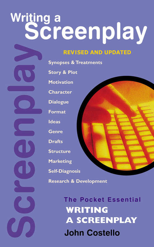 Book cover of Writing a Screenplay (2) (Pocket Essentials Ser.)