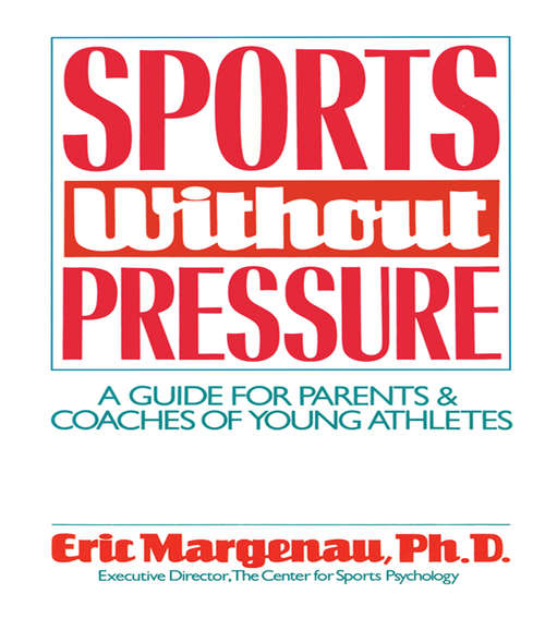 Book cover of Sports Without Pressure: A Guide for Parents and Coaches of Young Athletes