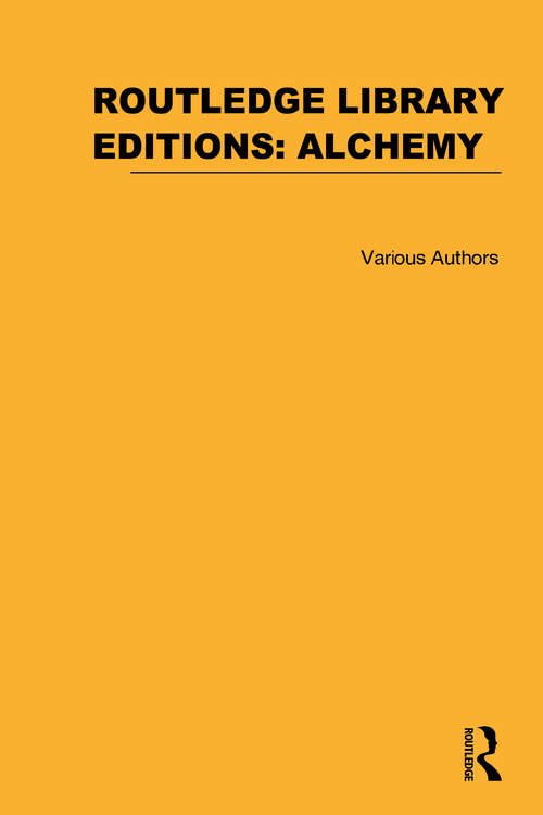 Book cover of Routledge Library Editions: Alchemy (Routledge Library Editions: Alchemy)