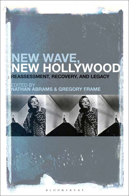 Book cover of New Wave, New Hollywood: Reassessment, Recovery, and Legacy
