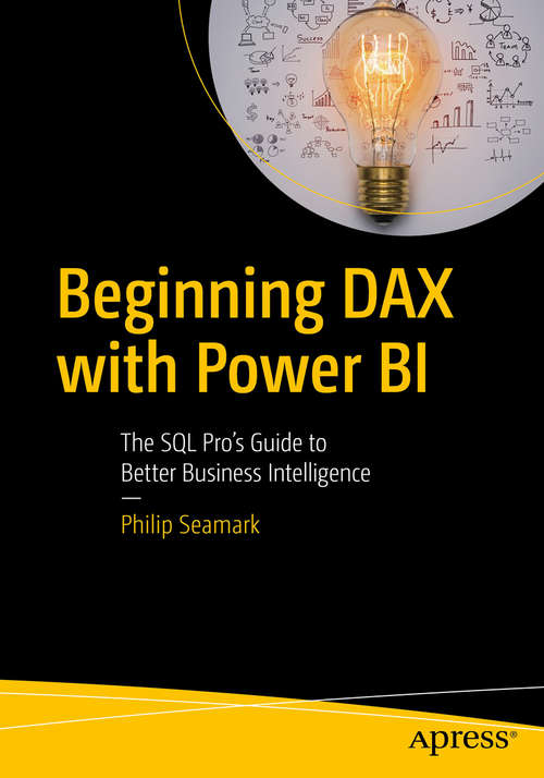 Book cover of Beginning DAX with Power BI: The SQL Pro’s Guide to Better Business Intelligence