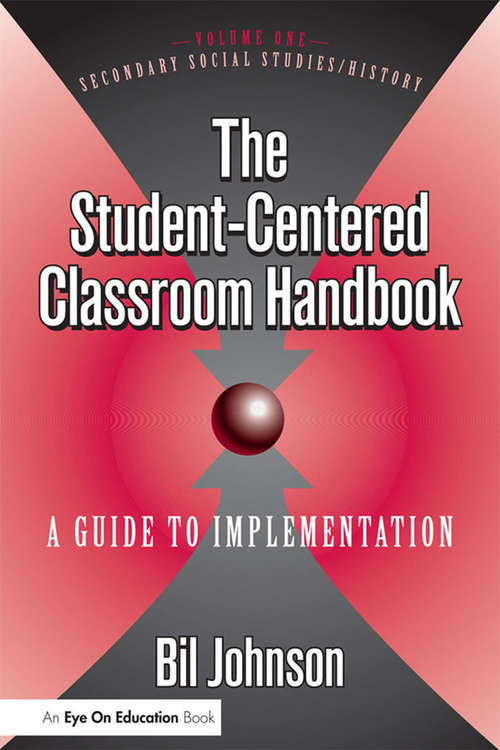 Book cover of Student Centered Classroom, The: Vol 1: Social Studies and History