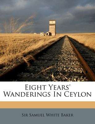 Book cover of Eight Years' Wanderings in Ceylon