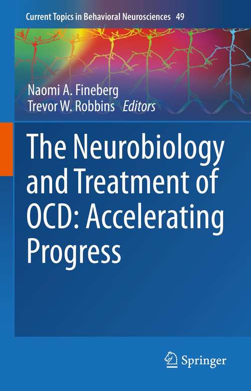 Book cover of The Neurobiology and Treatment of OCD: Accelerating Progress (1st ed. 2021) (Current Topics in Behavioral Neurosciences #49)