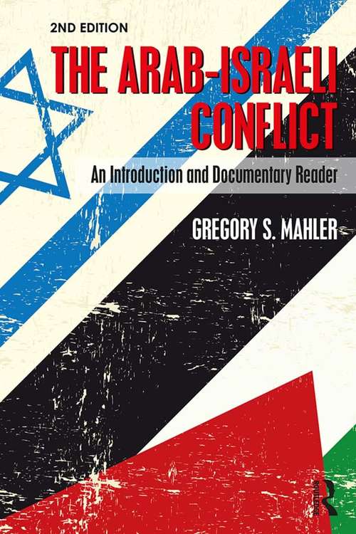Book cover of The Arab-Israeli Conflict: An Introduction and Documentary Reader, 2nd Edition