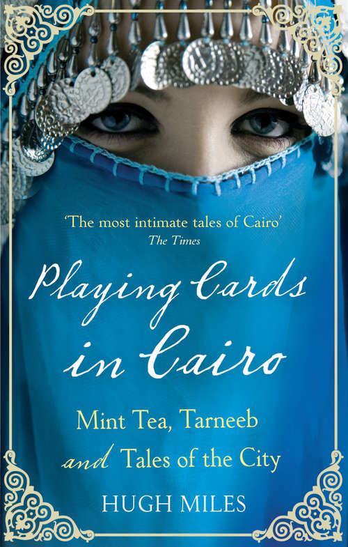 Book cover of Playing Cards In Cairo: Mint Tea, Tarneeb and Tales of the City