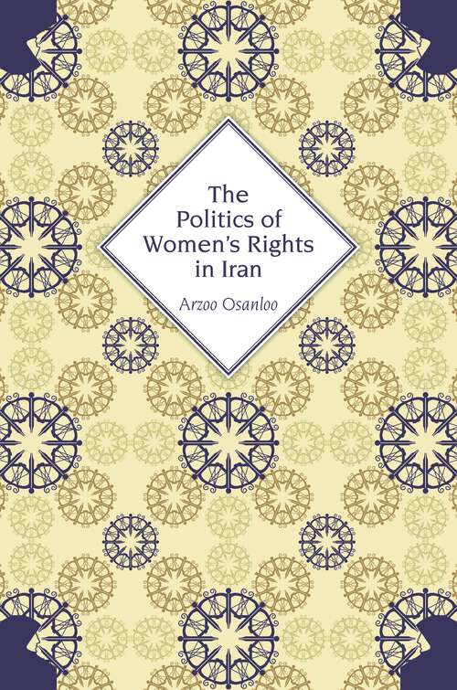 Book cover of The Politics of Women's Rights in Iran