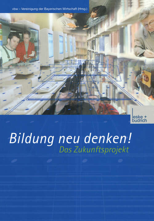 Book cover of Bildung neu denken! Das Zukunftsprojekt (2003)
