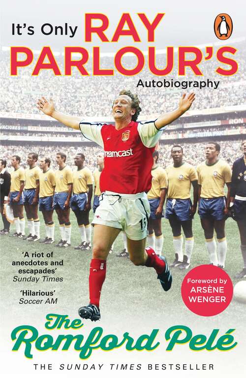 Book cover of The Romford Pelé: It’s only Ray Parlour’s autobiography