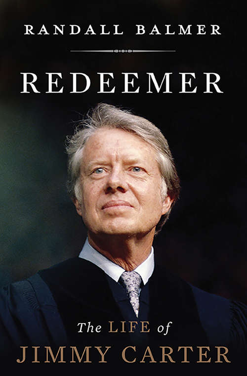 Book cover of Redeemer: The Life of Jimmy Carter